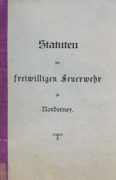 Freiwillige Feuerwehr Norderney - Statuten vom 28.12.1884