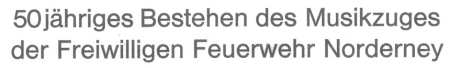 50 Jahre Musikzug Norderney